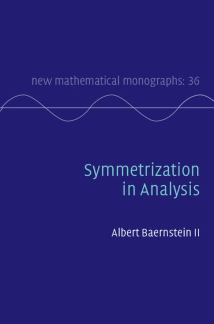 Book cover of: Symmetrization in Analysis. By: Albert Baernstein