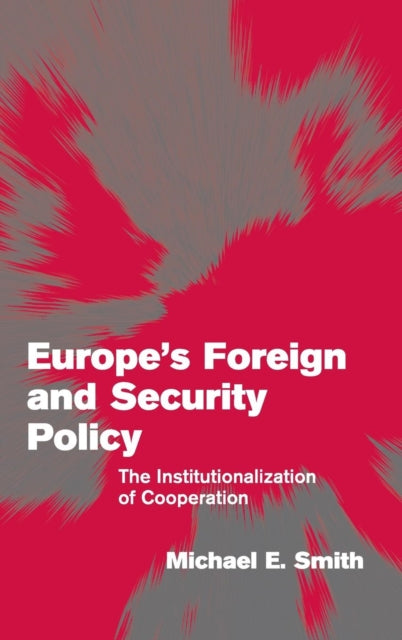Book cover of: Europe's Foreign and Security Policy. By: Michael E. Smith
