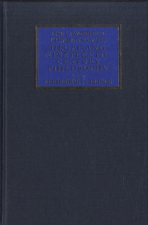 The Cambridge Companion to Hegel and Nineteenth-Century Philosophy