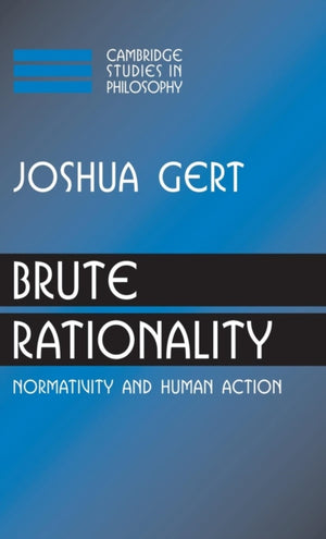 Brute Rationality