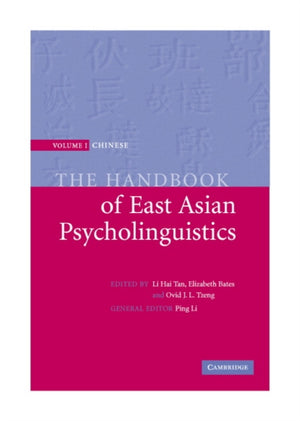Handbook of East Asian Psycholinguistics: Volume 1, Chinese
