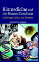 Book cover of: Biomedicine and the Human Condition. By: Michael G. Sargent