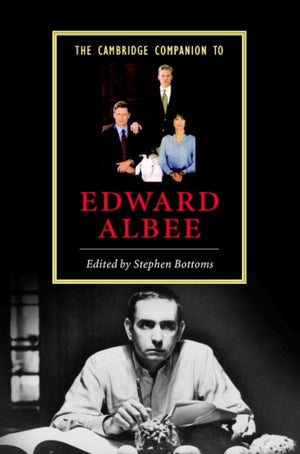 The Cambridge Companion to Edward Albee