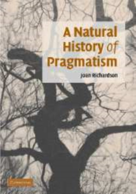 A Natural History of Pragmatism