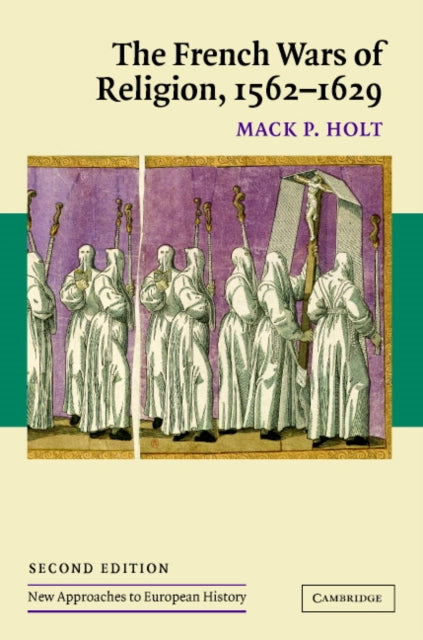 The French Wars of Religion, 1562–1629