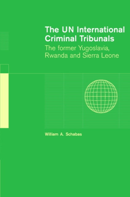Book cover of: UN International Criminal Tribunals. By: William A. Schabas