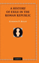 Book cover of: History of Exile in the Roman Republic. By: Gordon P. Kelly