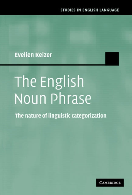 Book cover of: English Noun Phrase. By: Evelien Keizer