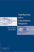 Fluid Dynamics with a Computational Perspective