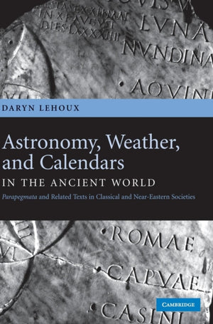 Astronomy, Weather, and Calendars in the Ancient World