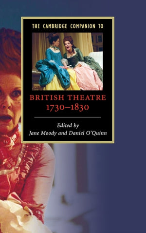 Cambridge Companion to British Theatre, 1730–1830
