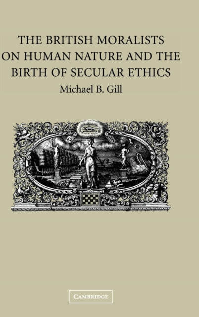 Book cover of: British Moralists on Human Nature and the Birth of Secular Ethics