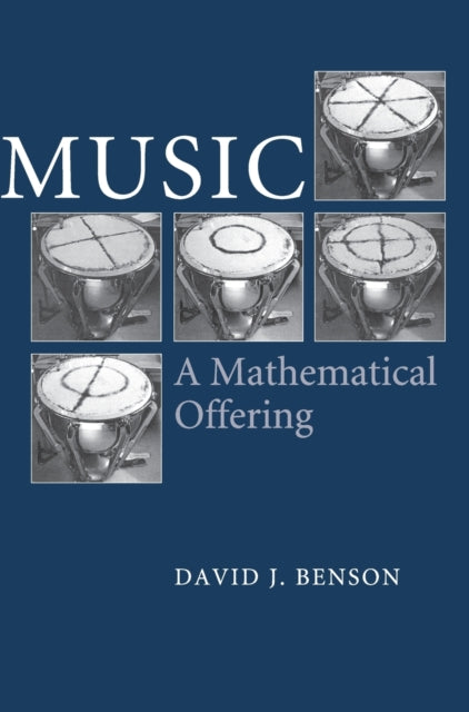 Book cover of: Music: A Mathematical Offering. By: Dave Benson, D. J. Benson