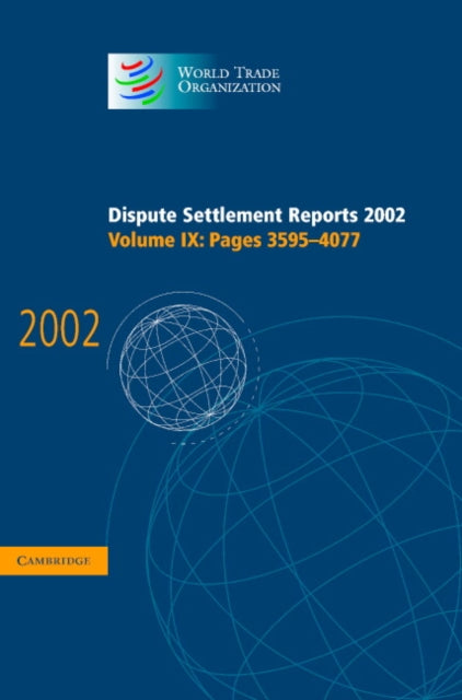 Book cover of: Dispute Settlement Reports 2002: Volume 9, Pages 3595-4077. By: World Trade Organization