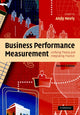 Book cover of: Business Performance Measurement. By: Andy Neely