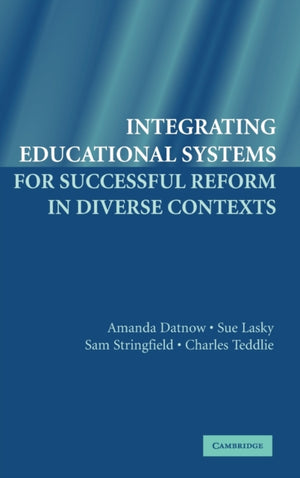 Integrating Educational Systems for Successful Reform in Diverse Contexts