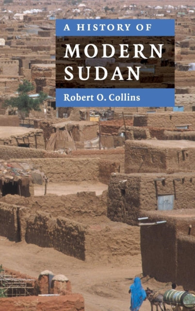Book cover of: History of Modern Sudan. By: Robert O. Collins