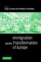 Book cover of: Immigration and the Transformation of Europe