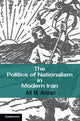 Book cover of: Politics of Nationalism in Modern Iran. By: Ali M. Ansari