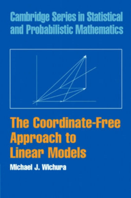 The Coordinate-Free Approach to Linear Models