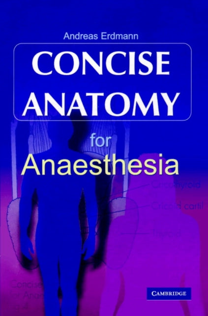 Book cover of: Concise Anatomy for Anaesthesia. By: Andreas G. Erdmann