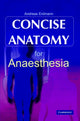 Book cover of: Concise Anatomy for Anaesthesia. By: Andreas G. Erdmann