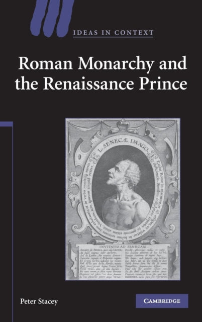 Book cover of: Roman Monarchy and the Renaissance Prince. By: Peter Stacey