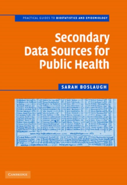 Book cover of: Secondary Data Sources for Public Health. By: Sarah Boslaugh