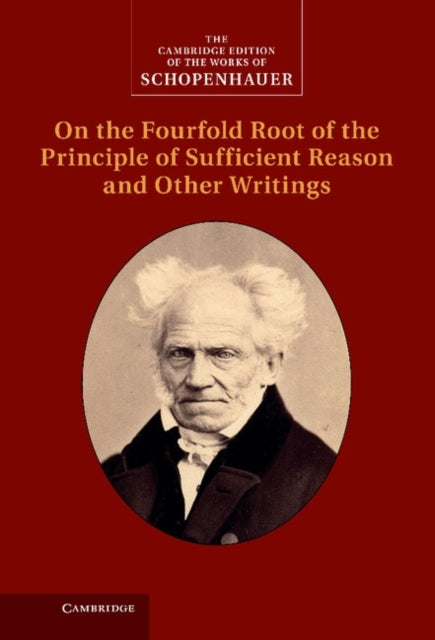 Book cover of: Schopenhauer: On the Fourfold Root of the Principle of Sufficient Reason and Other Writings. By: Arthur Schopenhauer