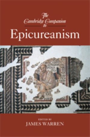 The Cambridge Companion to Epicureanism