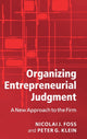 Book cover of: Organizing Entrepreneurial Judgment