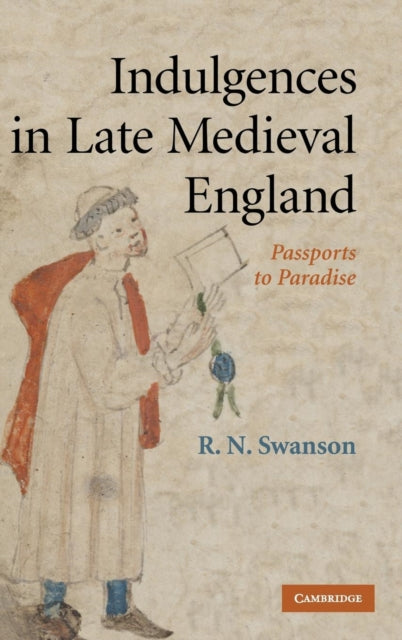 Book cover of: Indulgences in Late Medieval England. By: R. N. Swanson