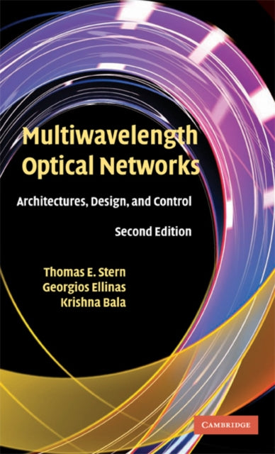 Book cover of: Multiwavelength Optical Networks. By: Thomas E. Stern