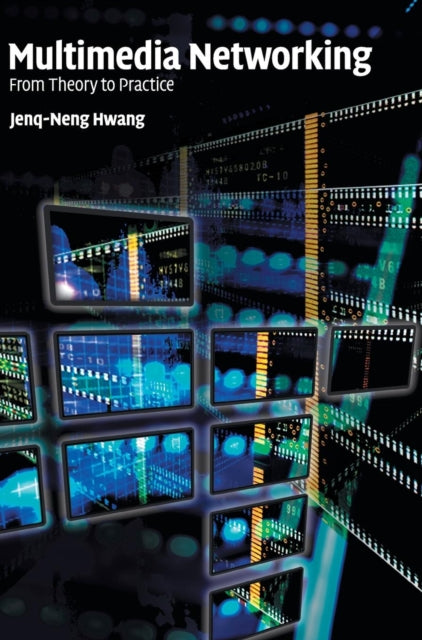 Book cover of: Multimedia Networking. By: Jenq-Neng Hwang