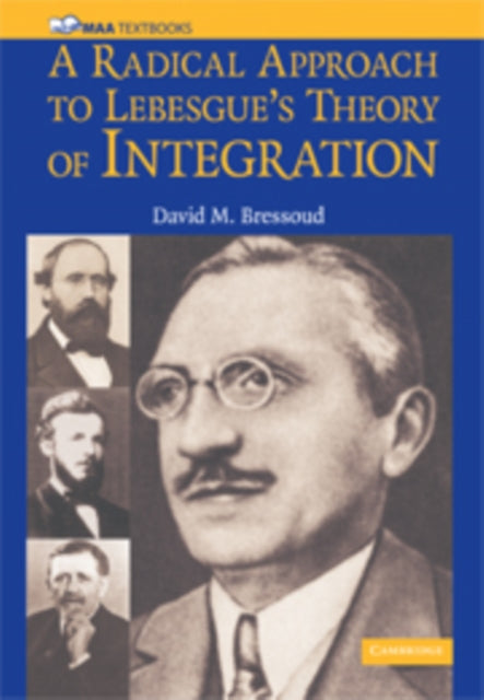 Book cover of: Radical Approach to Lebesgue's Theory of Integration. By: David M. Bressoud
