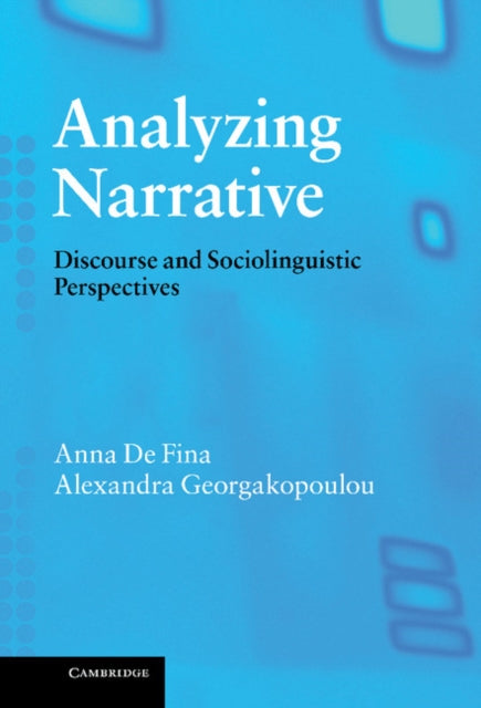 Book cover of: Analyzing Narrative. By: Anna De Fina