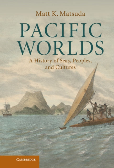 Book cover of: Pacific Worlds. By: Matt K. Matsuda