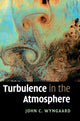Book cover of: Turbulence in the Atmosphere. By: John C. Wyngaard