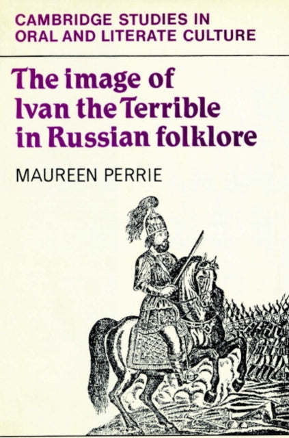 Book cover of: Image of Ivan the Terrible in Russian Folklore. By: Maureen Perrie