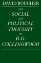 Book cover of: Social and Political Thought of R. G. Collingwood. By: David Boucher