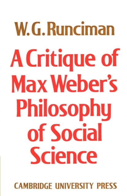 Book cover of: Critique of Max Weber's Philosophy of Social Science. By: W. G. Runciman