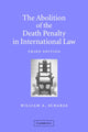 Book cover of: Abolition of the Death Penalty in International Law. By: William A. Schabas