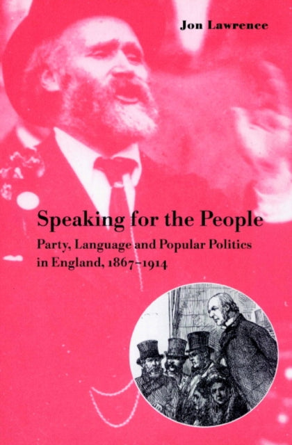 Book cover of: Speaking for the People. By: Jon Lawrence