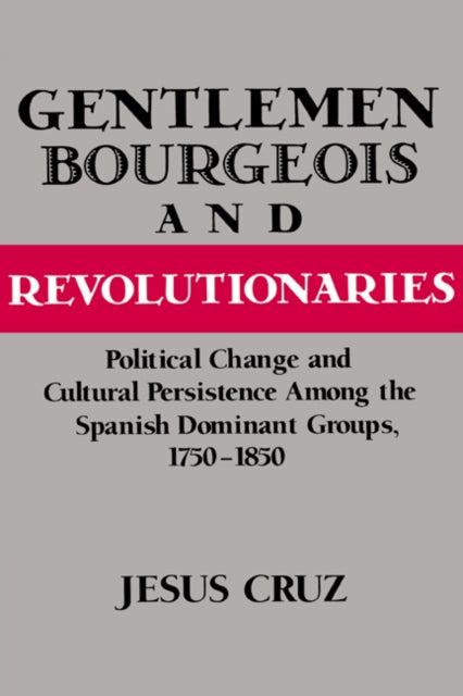 Gentlemen, Bourgeois, and Revolutionaries