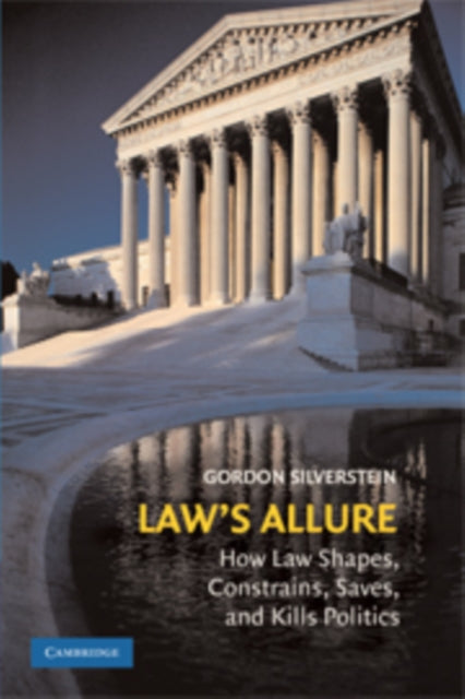 Book cover of: Law's Allure. By: Gordon Silverstein
