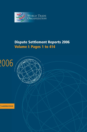 Dispute Settlement Reports 2006: Volume 1, Pages 1–414