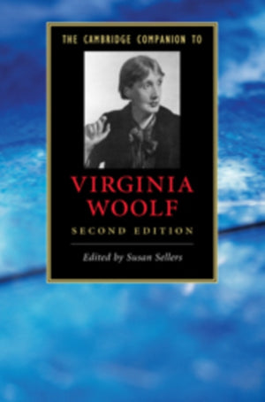 The Cambridge Companion to Virginia Woolf
