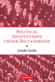 Book cover of: Political Institutions under Dictatorship. By: Jennifer Gandhi