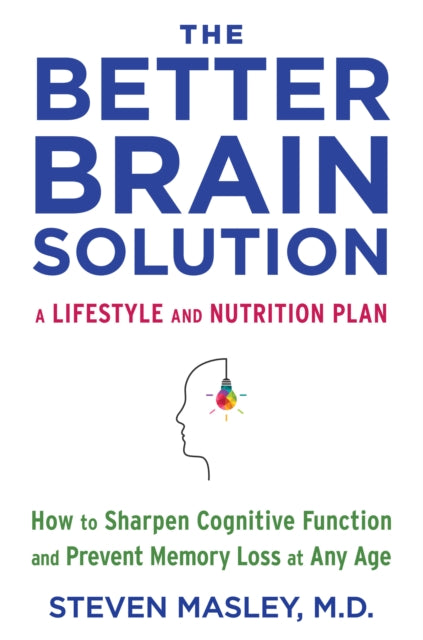 Book cover of: Better Brain Solution. By: Steven Masley M.D.