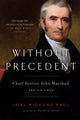 Book cover of: Without Precedent. By: Joel Richard Paul